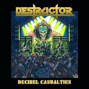 DESTRUCTOR - Decibel Casualties cover 