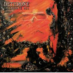 DETHRONE - Incinerate All cover 