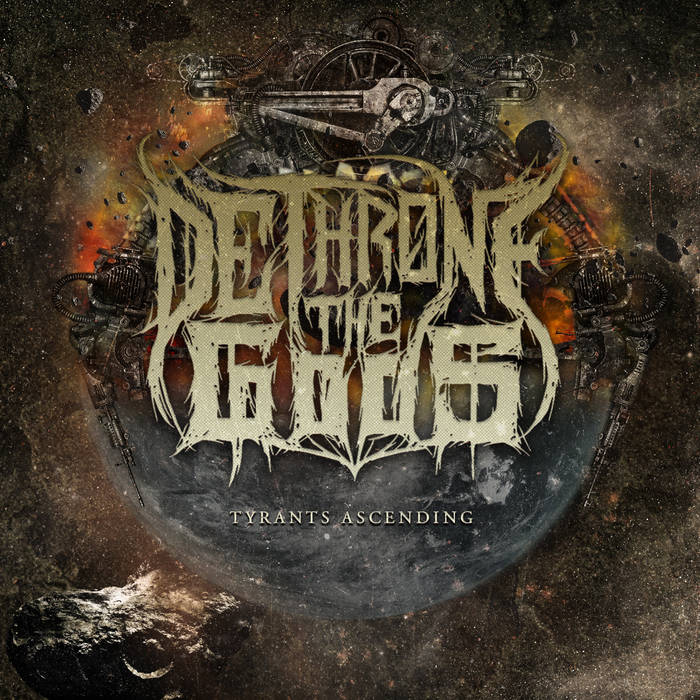 DETHRONE THE GODS - Tyrants Ascending cover 