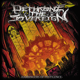 DETHRONE THE SOVEREIGN - Harbingers Of Pestilence cover 