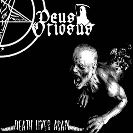 DEUS OTIOSUS - Death Lives Again cover 