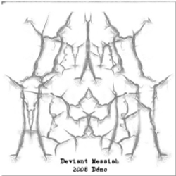 DEVIANT MESSIAH - 2008 Demo cover 