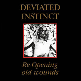 DEVIATED INSTINCT - Re-Opening Old Wounds cover 