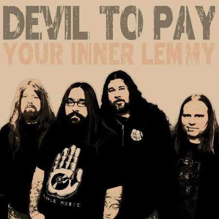 DEVIL TO PAY - You Inner Lemmy cover 