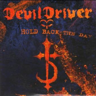 DEVILDRIVER - Hold Back the Day cover 