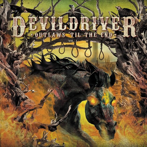 DEVILDRIVER - Outlaws 'Til the End, Vol. I cover 