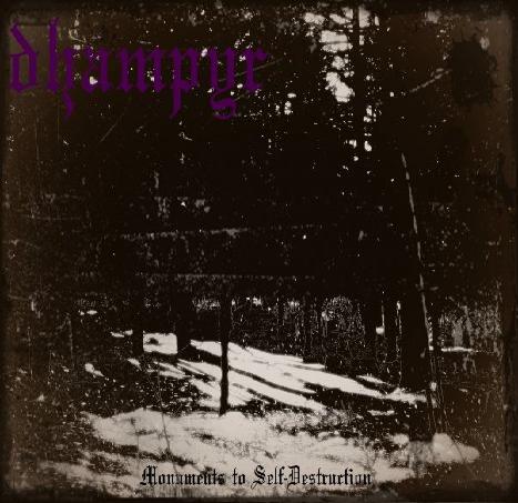 DHAMPYR - Monuments to Self-Destruction cover 