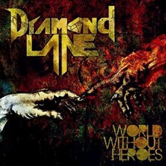 DIAMOND LANE - World Without Heroes cover 