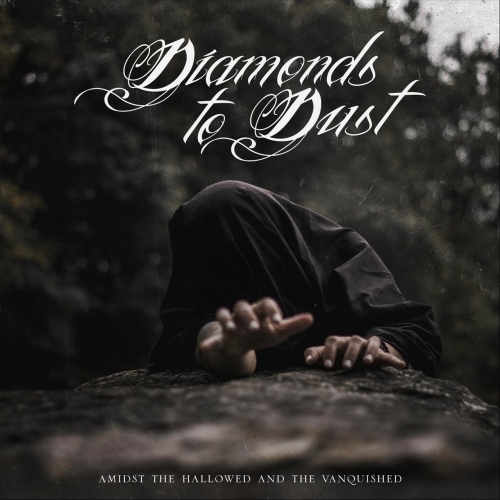 DIAMONDS TO DUST - Amidst The Hallowed And The Vanquished cover 