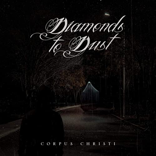 DIAMONDS TO DUST - Corpus Christi cover 