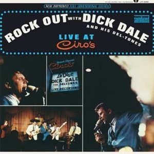 DICK DALE - Rock out with Dick Dale and his Del-Tones: Live at Ciro's cover 