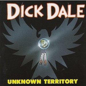 DICK DALE - Unknown Territory cover 