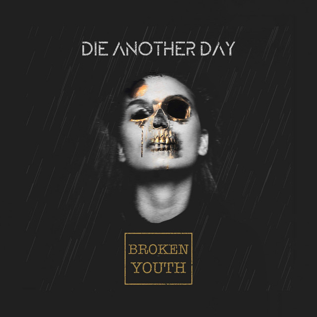 DIE ANOTHER DAY - Broken Youth cover 