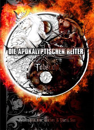 DIE APOKALYPTISCHEN REITER - Tobsucht - Reitermania over Wacken & Party.San cover 