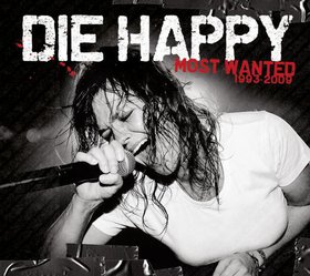 DIE HAPPY - Most Wanted: 1993 - 2009 cover 