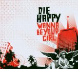 DIE HAPPY - Wanna Be Your Girl cover 