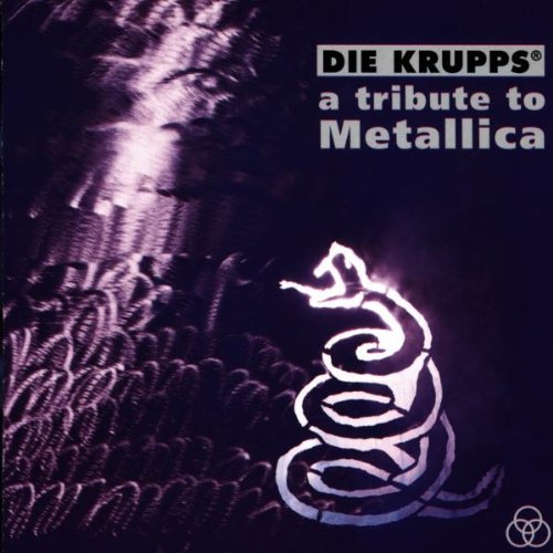 DIE KRUPPS - A Tribute to Metallica cover 