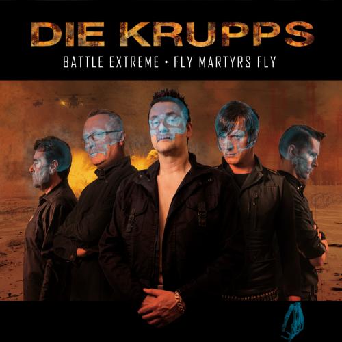 DIE KRUPPS - Battle Extreme / Fly Martyrs Fly cover 