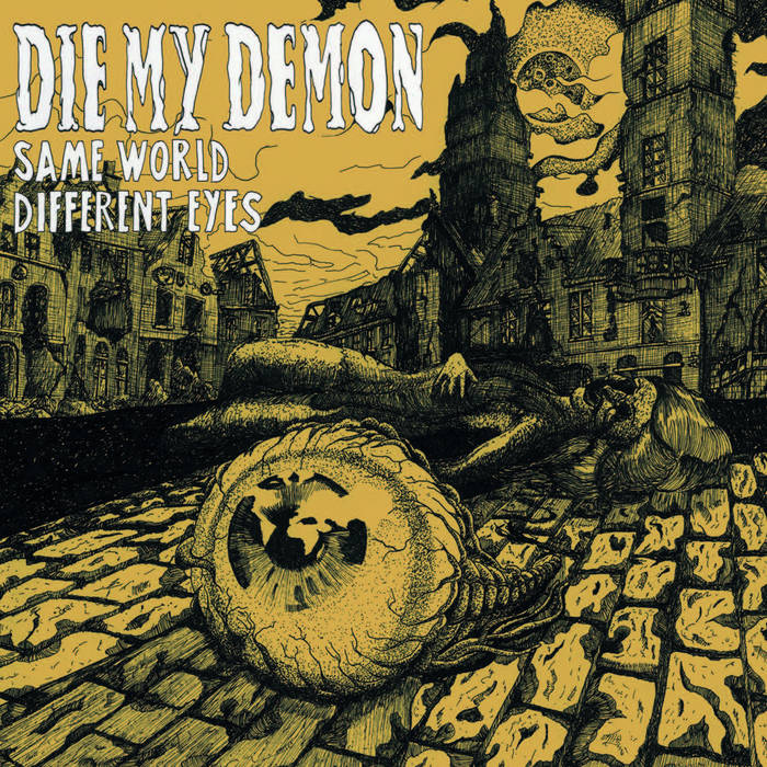 DIE MY DEMON - Same World Different Eyes cover 