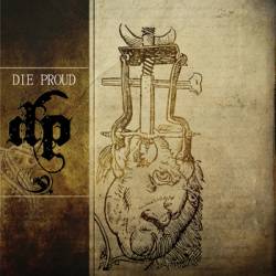 DIE PROUD - Die Proud cover 
