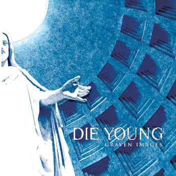 DIE YOUNG (TX) - Graven Images cover 