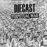 DIECAST - Perpetual War cover 
