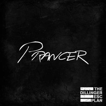 THE DILLINGER ESCAPE PLAN - Prancer cover 