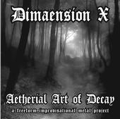 DIMAENSION X - Aetherial Art of Decay cover 
