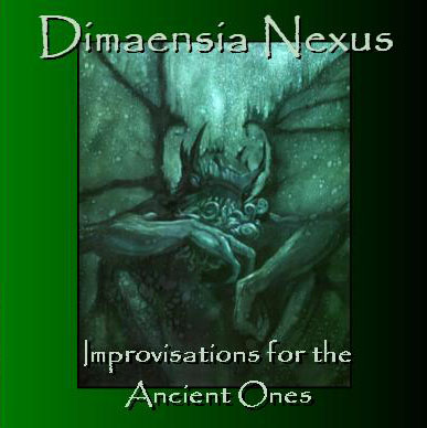 DIMAENSION X - Dimaensia Nexus - Improvisations for the Ancient Ones cover 