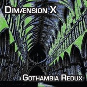 DIMAENSION X - Gothambia Redux cover 