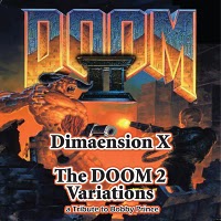 DIMAENSION X - The Doom 2 Variations: A Tribute to Bobby Prince cover 