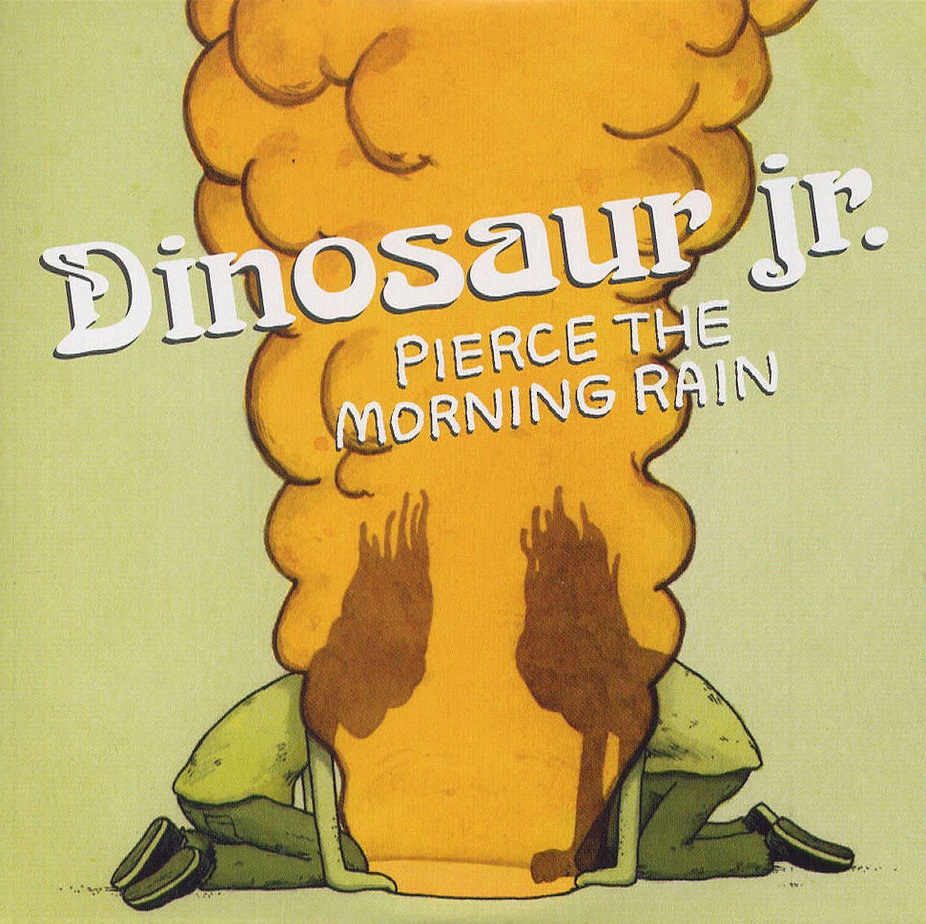DINOSAUR JR. - Pierce The Morning Rain cover 