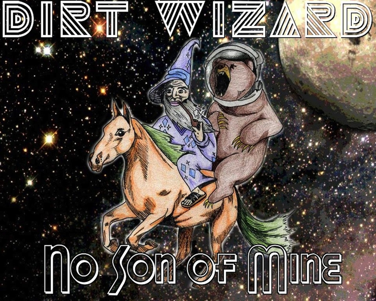 DIRT WIZARD - No Son Of Mine cover 