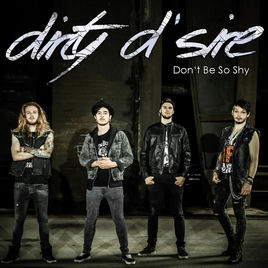 DIRTY D´SIRE - Don't Be So Shy cover 