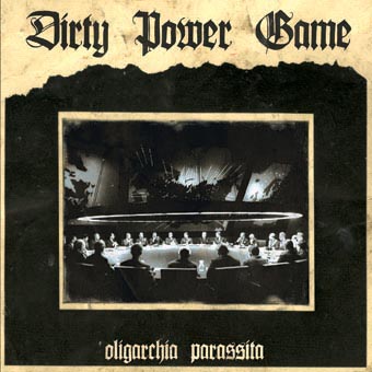 DIRTY POWER GAME - Oligarchia Parassita cover 