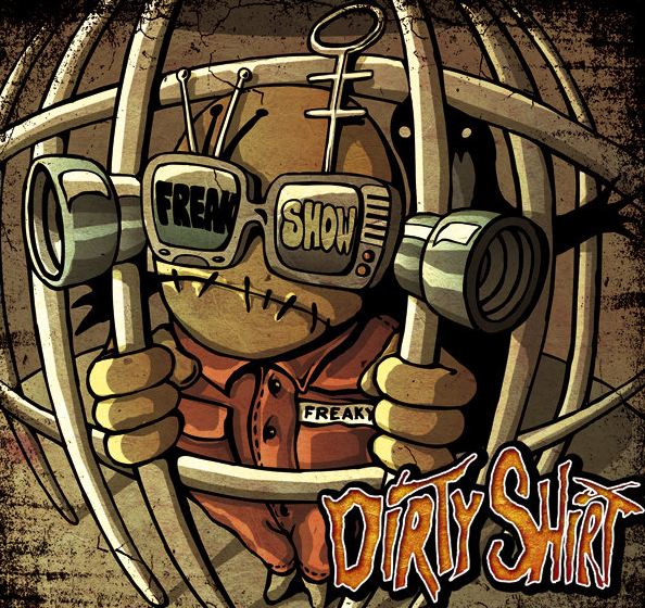 DIRTY SHIRT - Freak Show cover 
