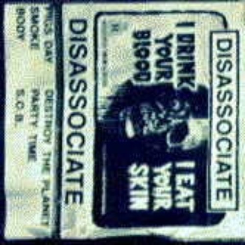 DISASSOCIATE - I Drink Your Blood... I Eat Your Skin cover 