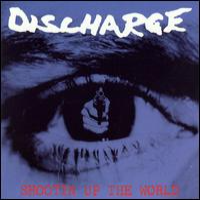 DISCHARGE - Shootin Up The World cover 