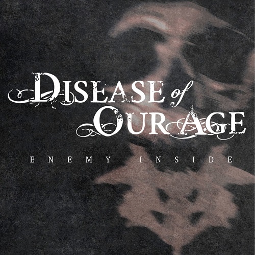DISEASE OF OUR AGE - Enemy Inside cover 
