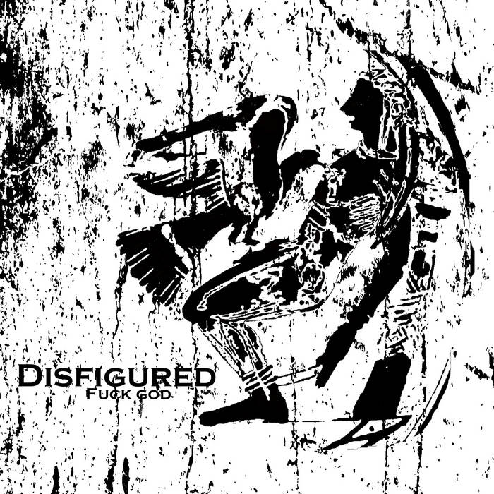 DISFIGURED - Fuck God cover 