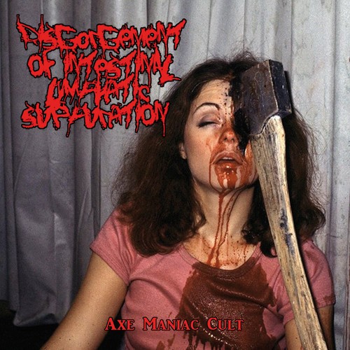 DISGORGEMENT OF INTESTINAL LYMPHATIC SUPPURATION - Axe Maniac Cult cover 