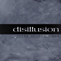 DISILLUSION - Three Neuron Kings cover 