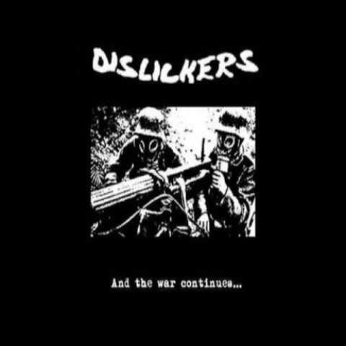 DISLICKERS - And The War Continues... cover 