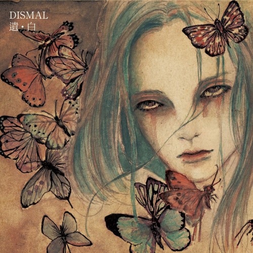 DISMAL - 遺·白 cover 
