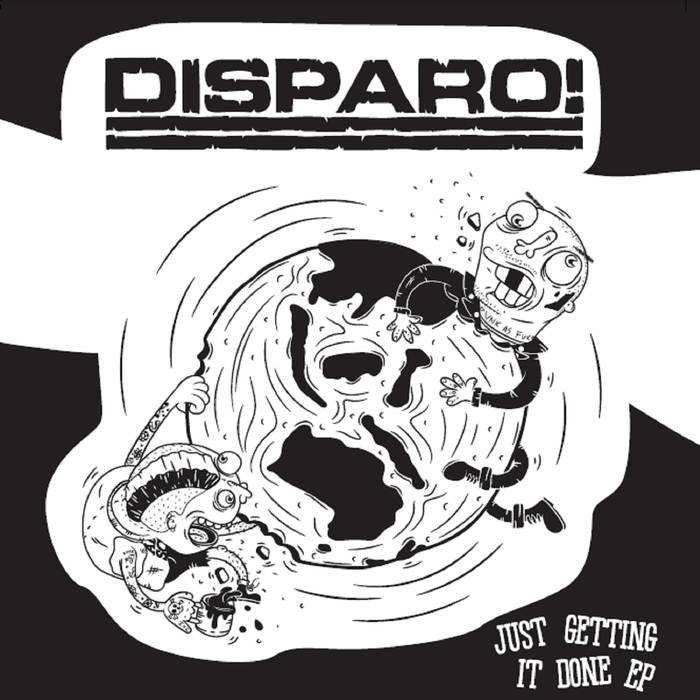 DISPARO! - Just Gettin' It Done EP cover 