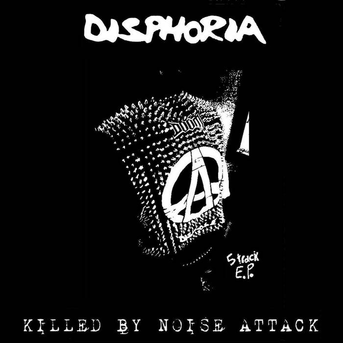 DISPHORIA - Killed By Noise Attack cover 