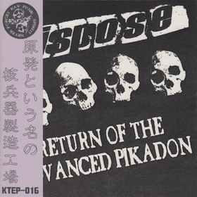 DISPOSE - Return Of The Advanced Pikadon cover 