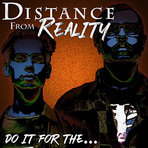 DISTANCE FROM REALITY - Do It For The... cover 