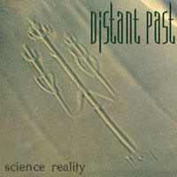 DISTANT PAST - Science Reality cover 