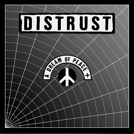 DISTRUST - A Dream Of Peace + cover 